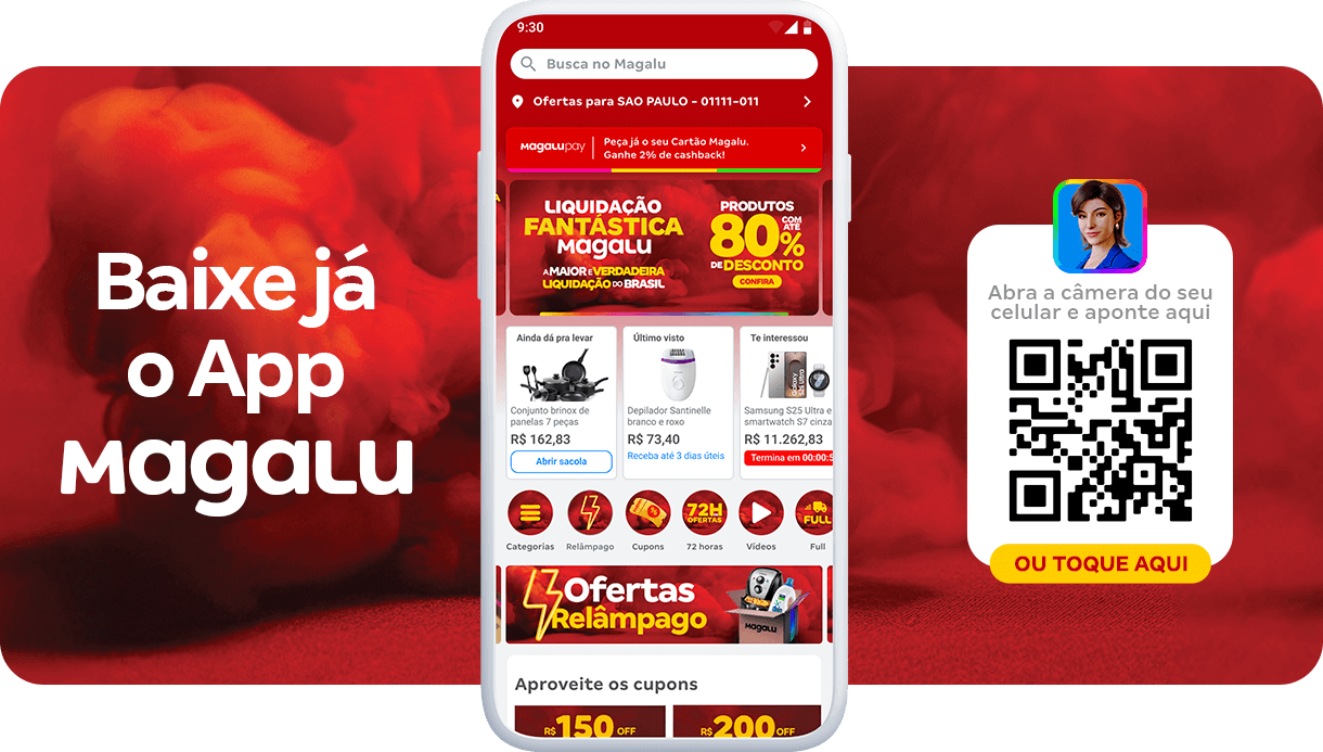 baixe já o App Magalu. Abra a câmera do seu celular e aponte aqui. Ou toque aqui