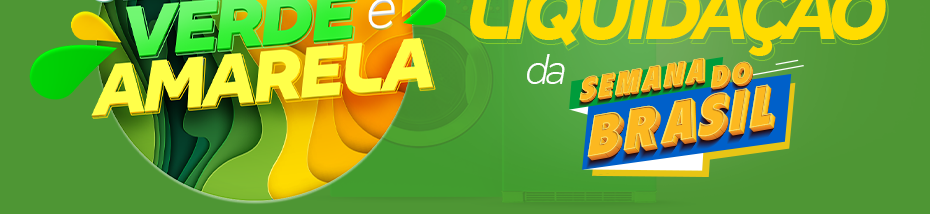 Semana Verde e Amarela - A maior liquidação da Semana do Brasil!